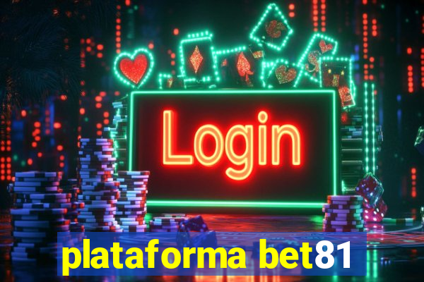 plataforma bet81